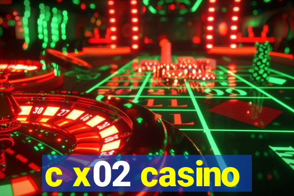 c x02 casino